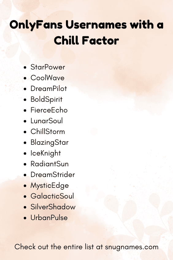OnlyFans Usernames with a Chill Factor