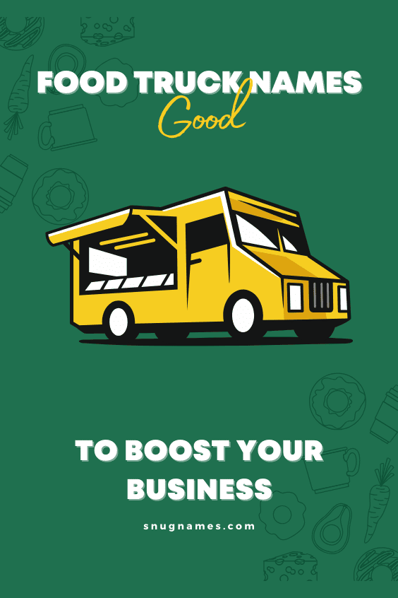 Good Food Truck Names to Boost Your Business