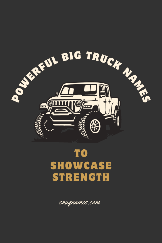 Powerful Big Truck Names to Showcase Strength